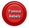Famous Rebels