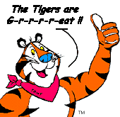 The Tigers are G-r-r-r-r-eat !!